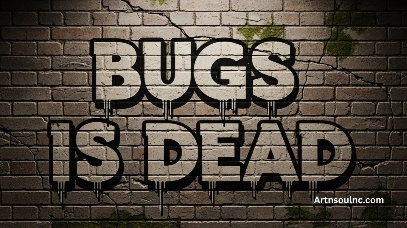 bugsisdead